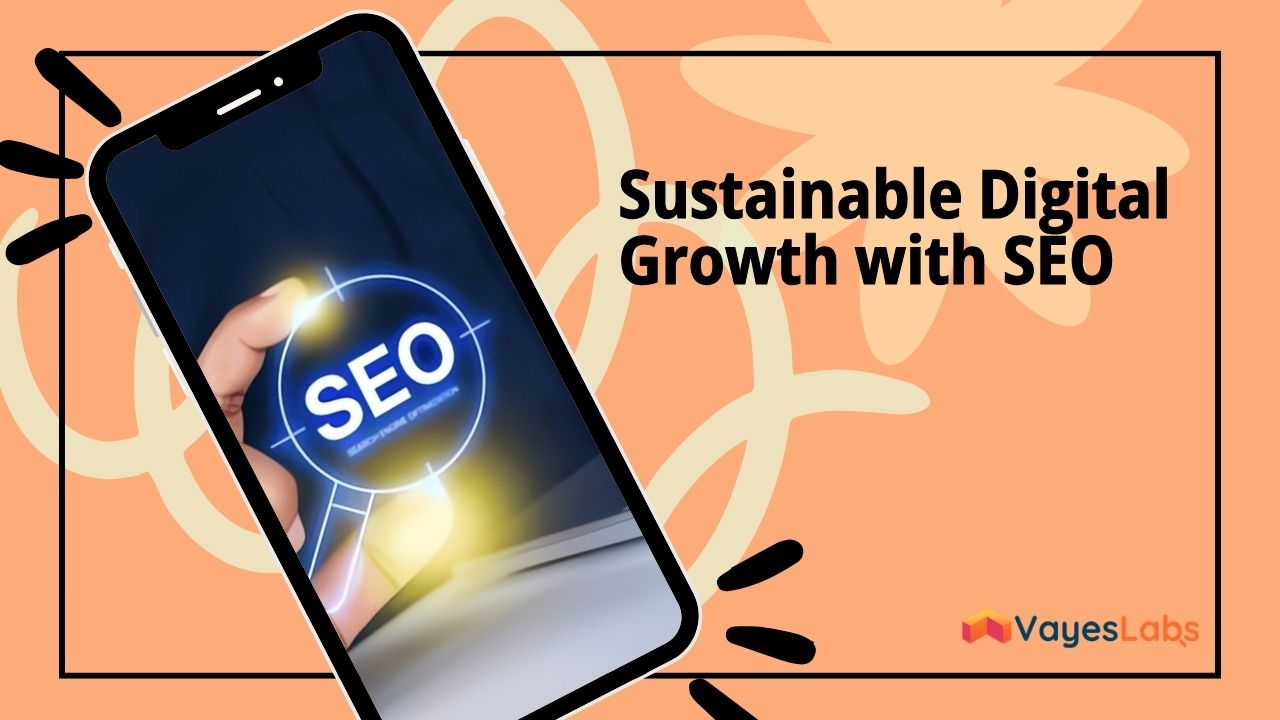 Sustainable Digital Growth with SEO